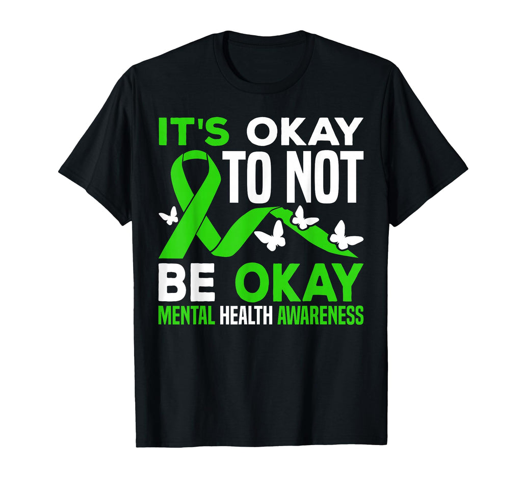 Its Okay To Not Be Okay Mental Health T-Shirt - Trendy Graphic for Adults - T-Shirt, Sweatshirt, Hoodie