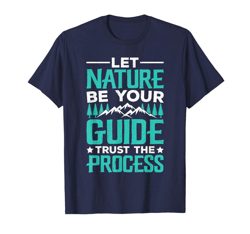 Let Nature Be Your Guide Trust T-Shirt - Casual Everyday Wear for Adults - T-Shirt, Sweatshirt, Hoodie