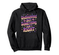 Undiagnosed But Something Aint Hoodie - Casual Everyday Wear Men Women - T-Shirt, Sweatshirt, Hoodie
