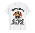 That S What I Do I Like Dragons I Read T-Shirt - Trendy Graphic Men Women - T-Shirt, Sweatshirt, Hoodie
