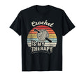 Crochet Is My Therapy Funny Crochet T-Shirt - Trendy Graphic for Adults - T-Shirt, Sweatshirt, Hoodie