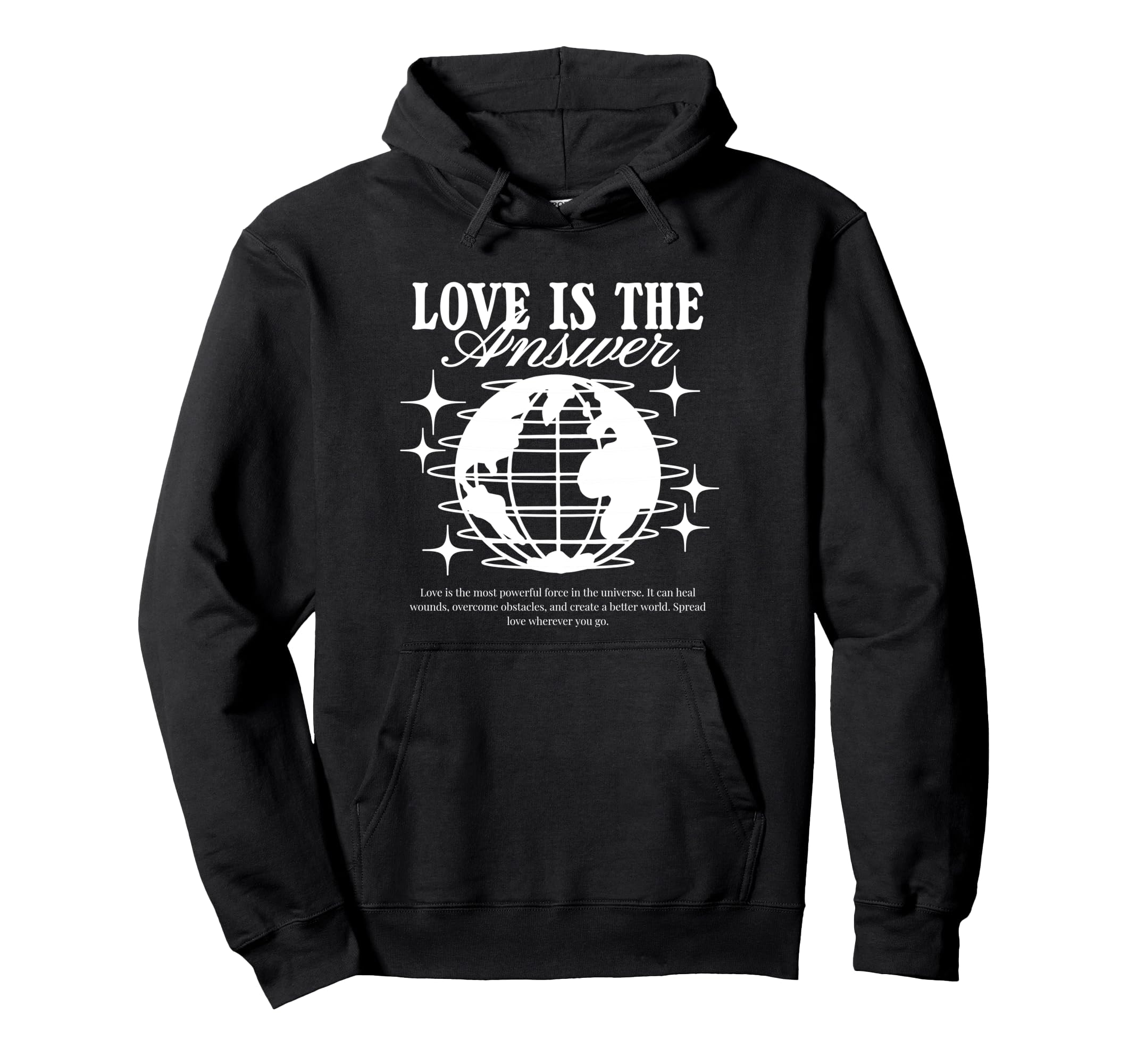 Love Is Answer Positivity Hoodie - Fun Novelty Design Men Women - T-Shirt, Sweatshirt, Hoodie