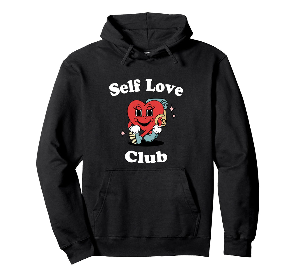 Self Love Club Positivity Heart Self Hoodie - Streetwear Style Men Women - T-Shirt, Sweatshirt, Hoodie