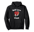 Self Love Club Positivity Heart Self Hoodie - Streetwear Style Men Women - T-Shirt, Sweatshirt, Hoodie