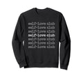 Holistic Wellness Coaches Self Sweatshirt - Streetwear Style for Adults - T-Shirt, Sweatshirt, Hoodie