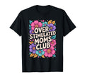 Overstimulated Mom Sarcastic Parenting Hoodie - Trendy Graphic Unisex - T-Shirt, Sweatshirt, Hoodie