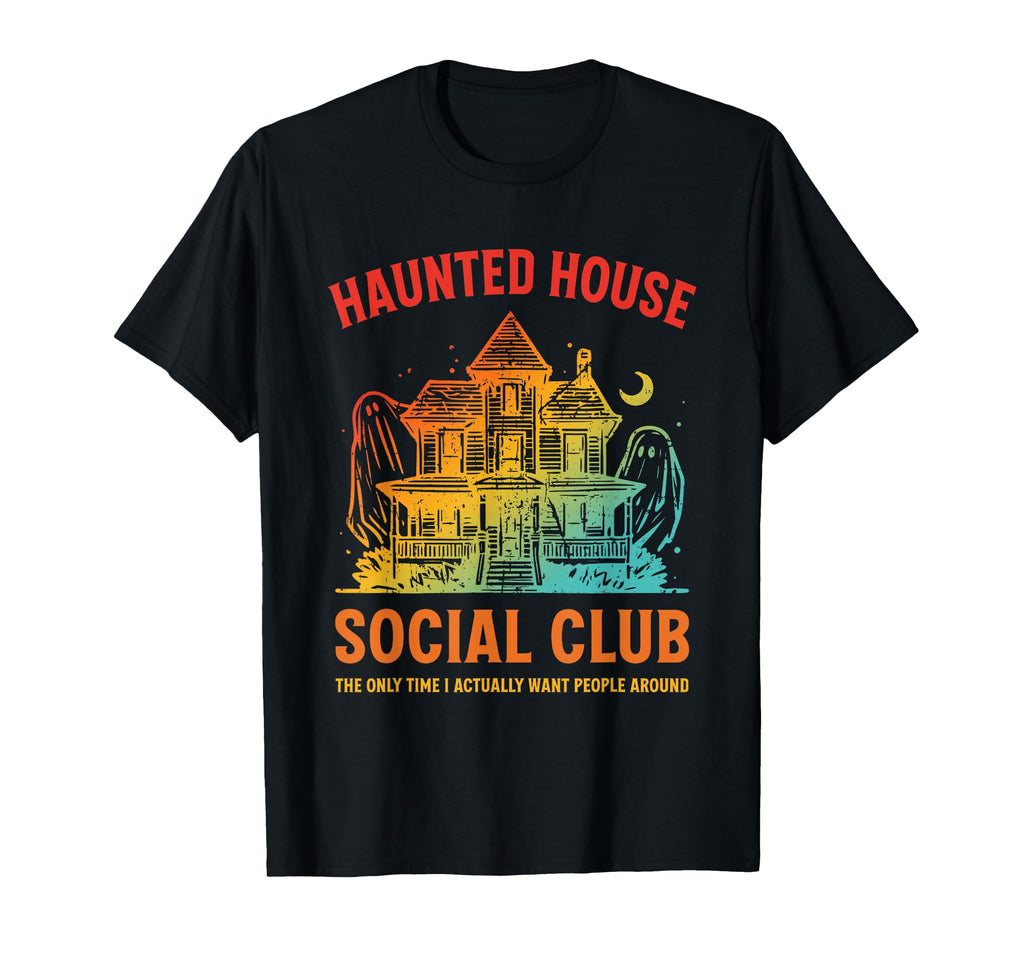 Haunted House Social Club Funny Spooky T-Shirt - Custom Art Print Unisex - T-Shirt, Sweatshirt, Hoodie