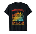 Haunted House Social Club Funny Spooky T-Shirt - Custom Art Print Unisex - T-Shirt, Sweatshirt, Hoodie