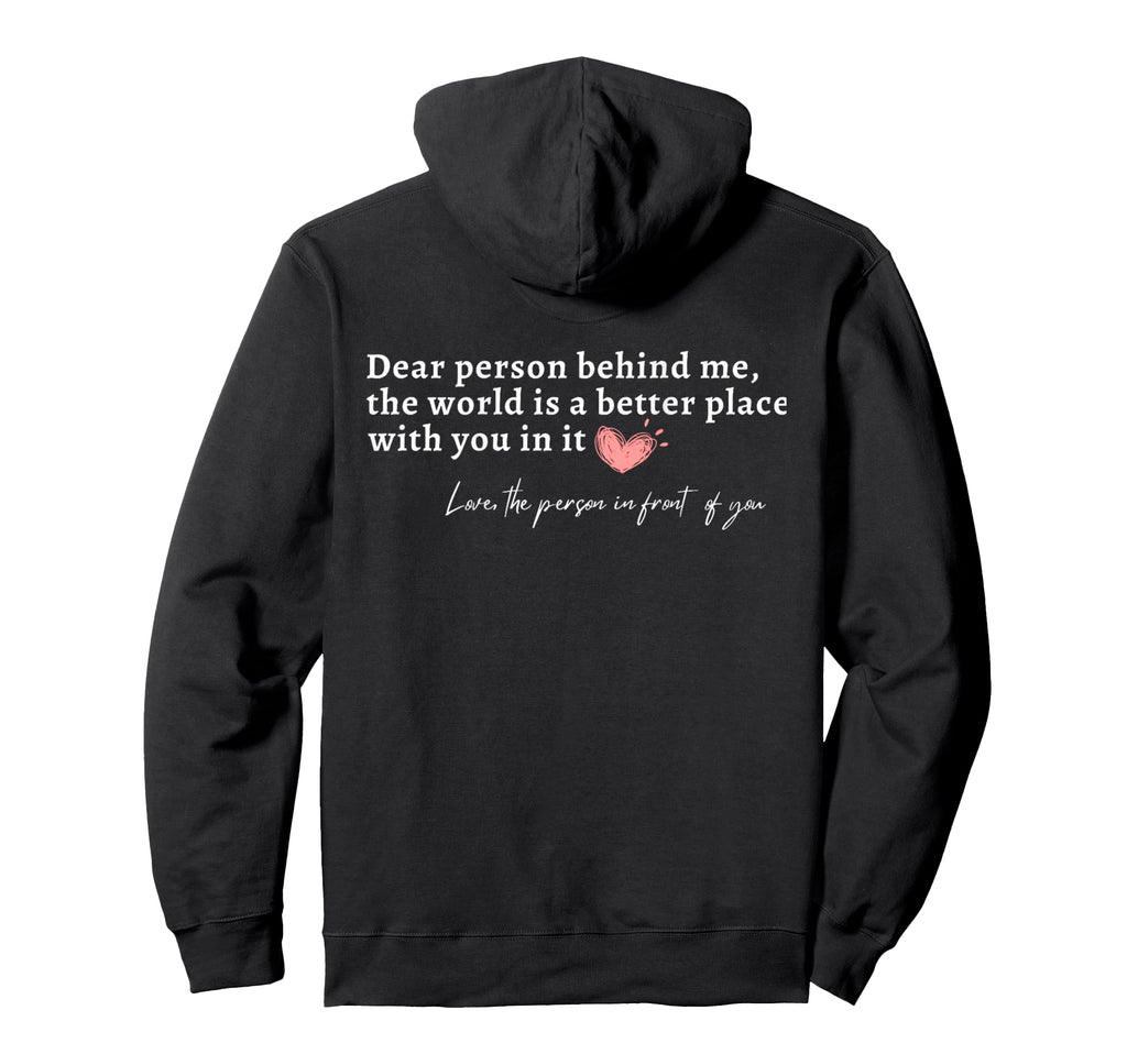 To Person Behind Me You Are Amazing Hoodie - Novelty Apparel Men Women - T-Shirt, Sweatshirt, Hoodie