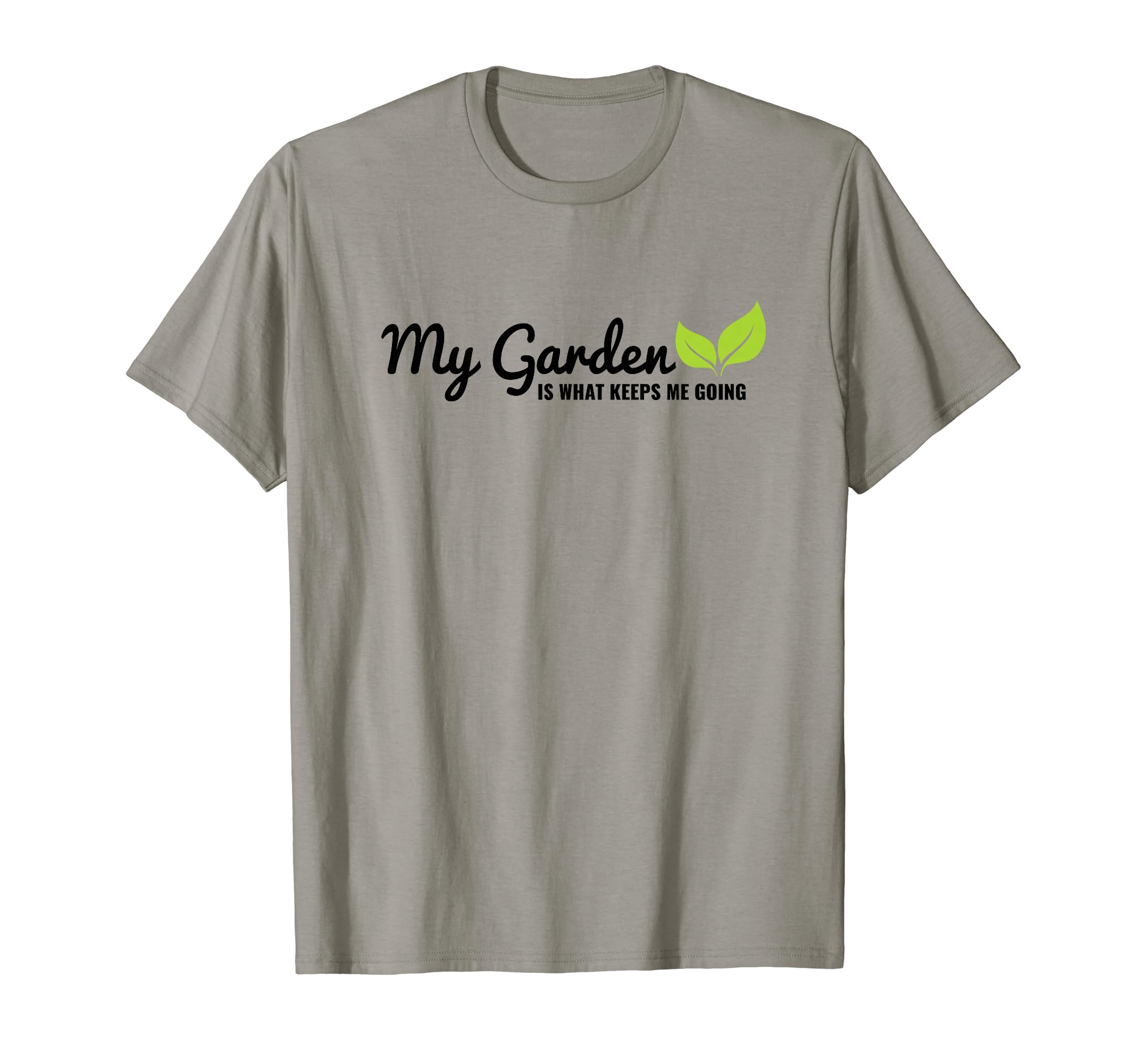 Gardener Gardening My Garden Is T-Shirt - Fun Novelty Design Men Women - T-Shirt, Sweatshirt, Hoodie