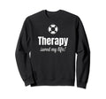 Funny Self Care Motivational Therapy Sweatshirt - Minimalist Print Unisex - T-Shirt, Sweatshirt, Hoodie