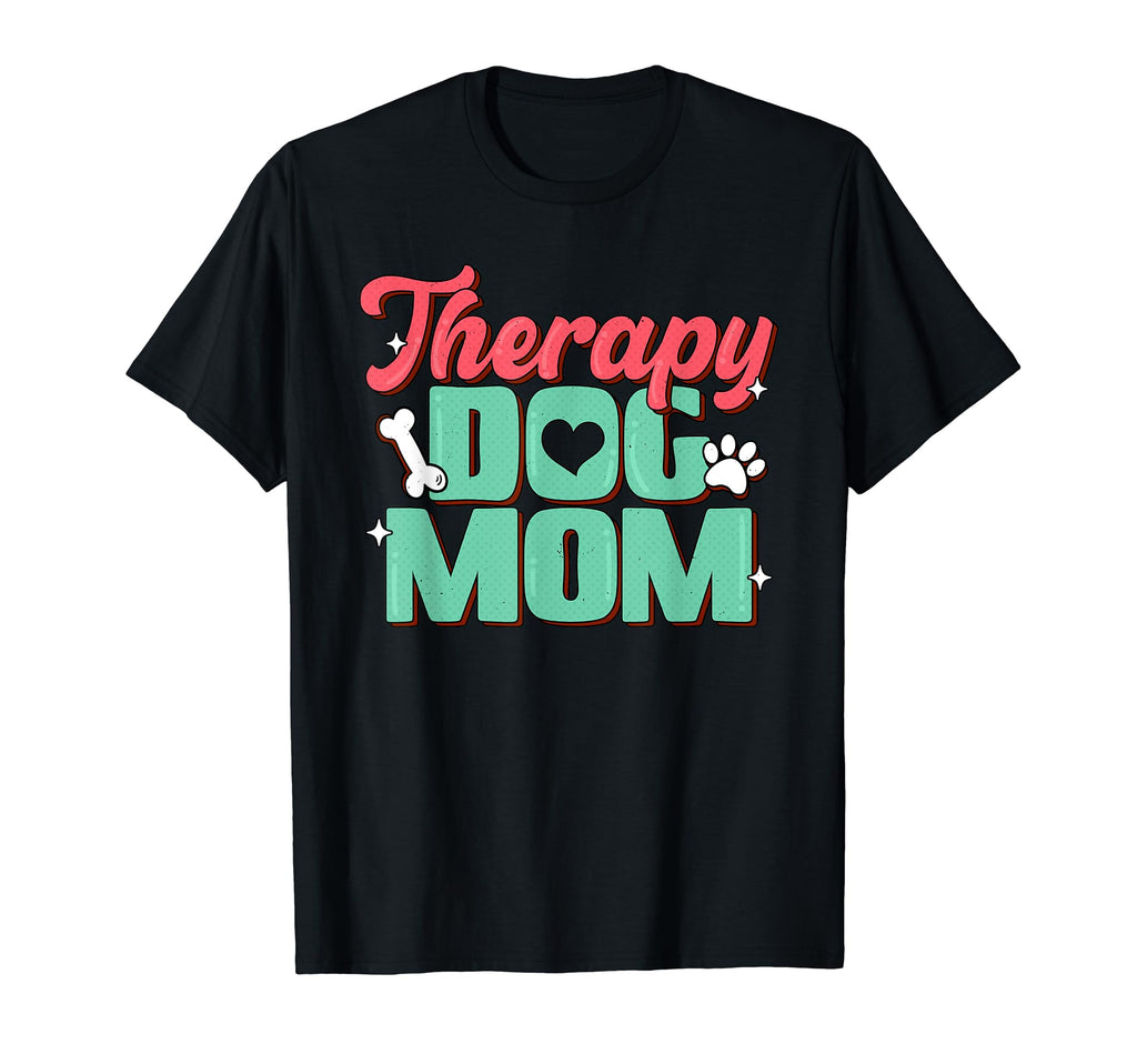 Therapy Dog Mom Service Canine Volunteer T-Shirt - Unique Graphic Unisex - T-Shirt, Sweatshirt, Hoodie