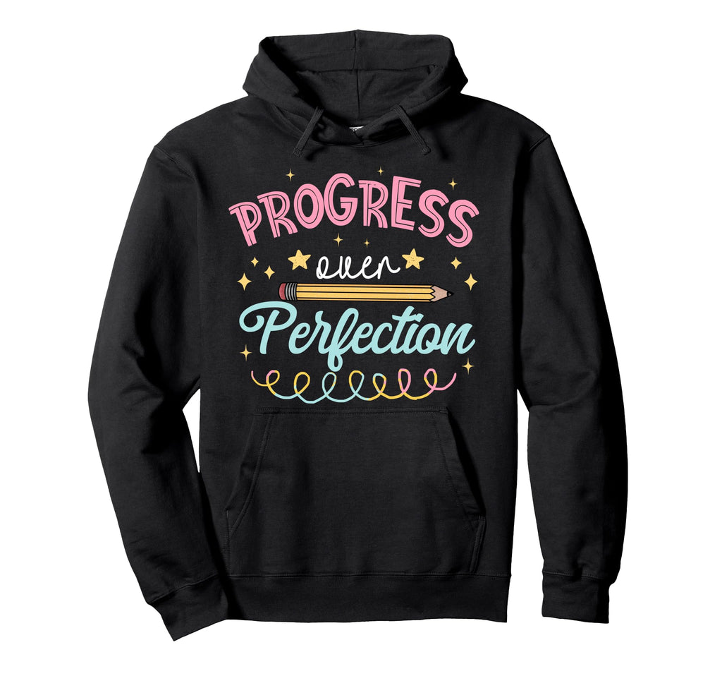Progress Over Perfection Motivational Hoodie - Streetwear Style for Adults - T-Shirt, Sweatshirt, Hoodie