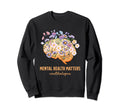 End Stigma Mental Health Mental Sweatshirt - Custom Art Print Men Women - T-Shirt, Sweatshirt, Hoodie