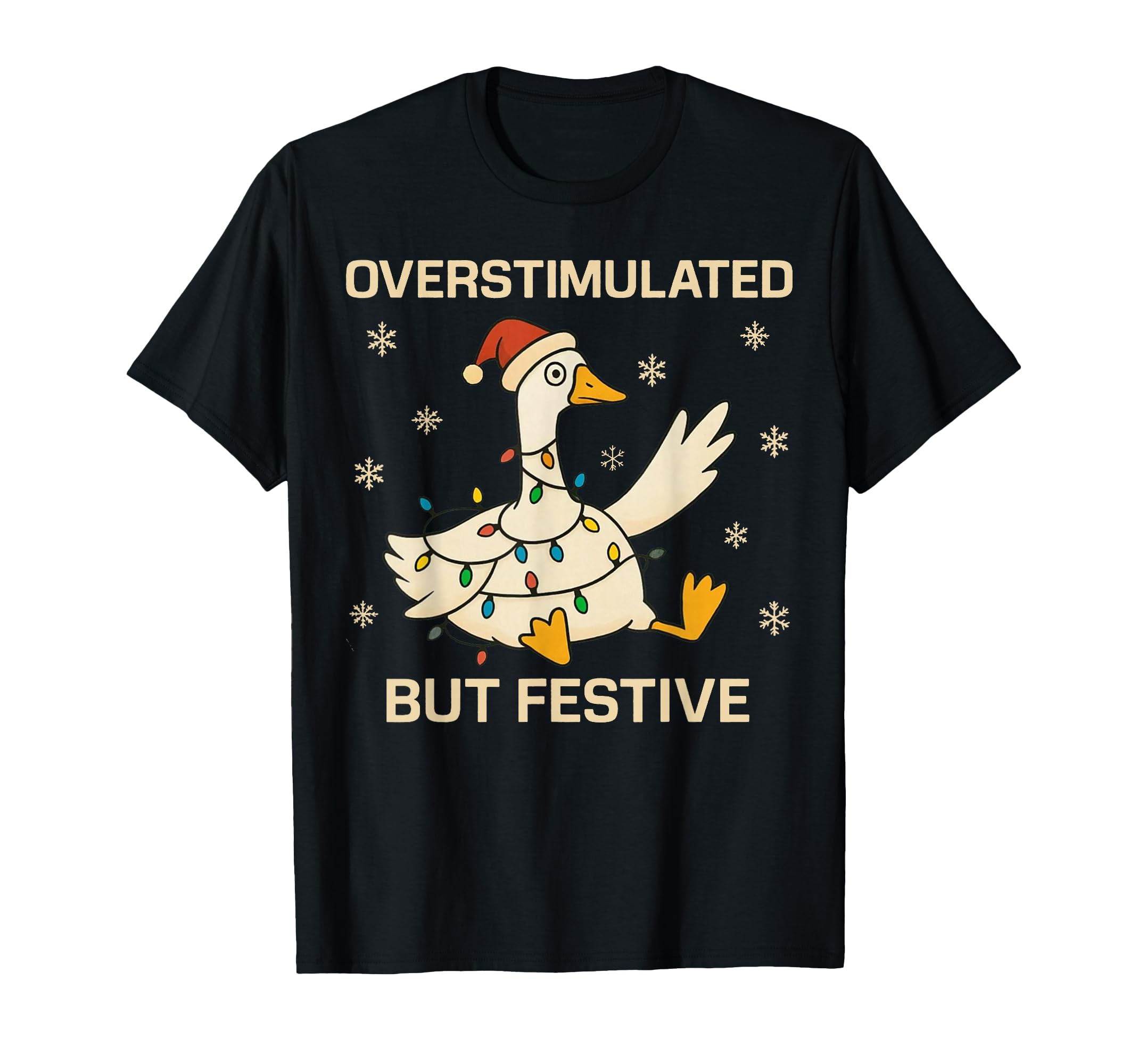 Overstimulated But Festive Goose Lights T-Shirt - Custom Art Print Unisex - T-Shirt, Sweatshirt, Hoodie