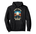 Keep Going We Are Not Done Juneteenth Hoodie - Custom Art Print for Adults - T-Shirt, Sweatshirt, Hoodie