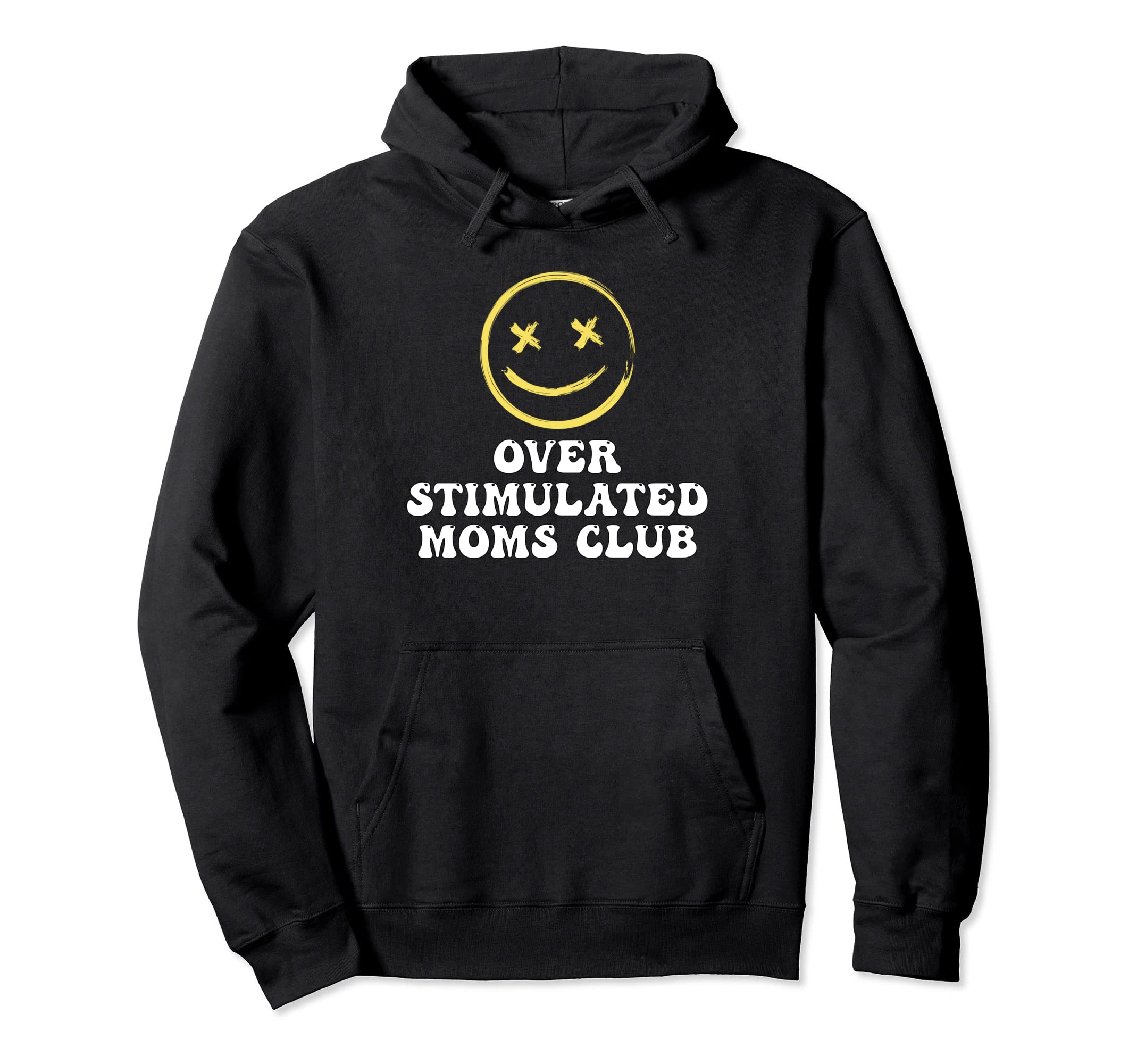 Overstimulated Moms Club Groovy Hoodie - Casual Everyday Wear Men Women - T-Shirt, Sweatshirt, Hoodie