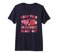 Read Your Heart Out Valentines T-Shirt - Fun Novelty Design Men Women - T-Shirt, Sweatshirt, Hoodie