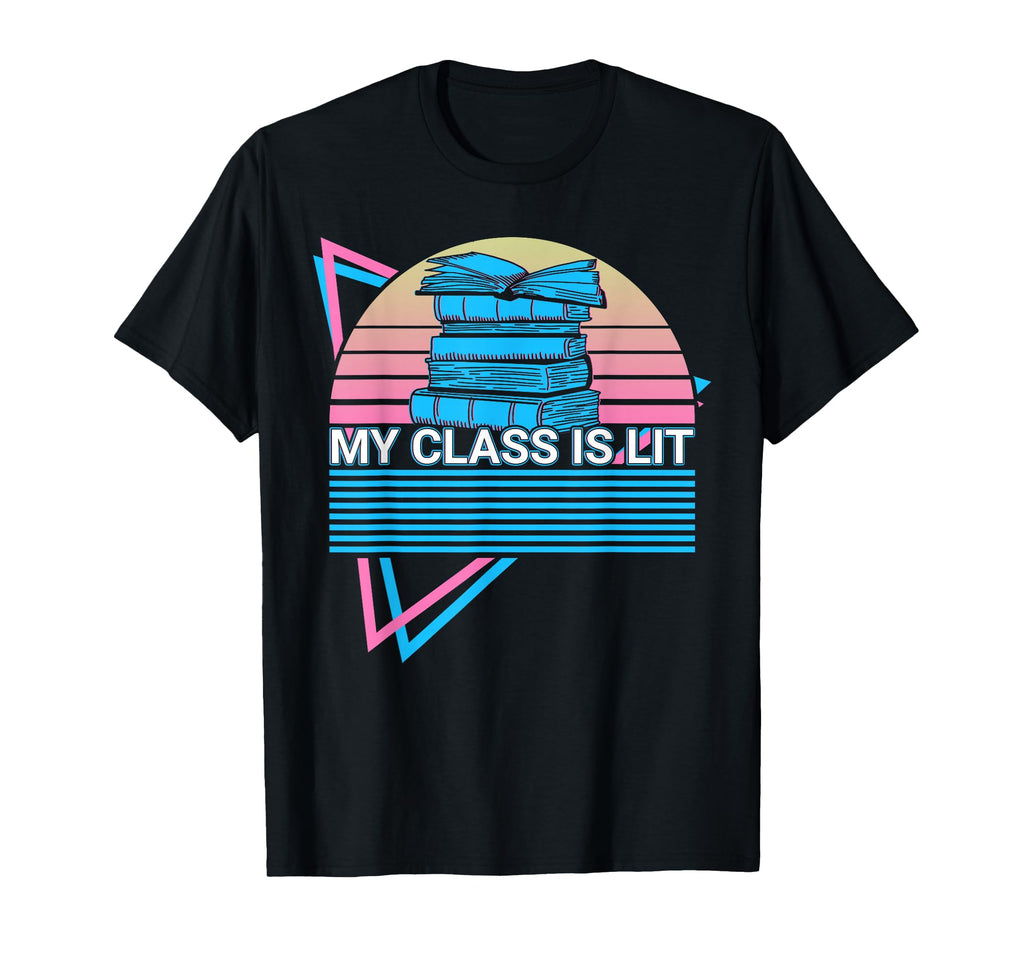 Literature Teacher My Class Is T-Shirt - Casual Everyday Wear for Adults - T-Shirt, Sweatshirt, Hoodie