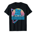 Literature Teacher My Class Is T-Shirt - Casual Everyday Wear for Adults - T-Shirt, Sweatshirt, Hoodie