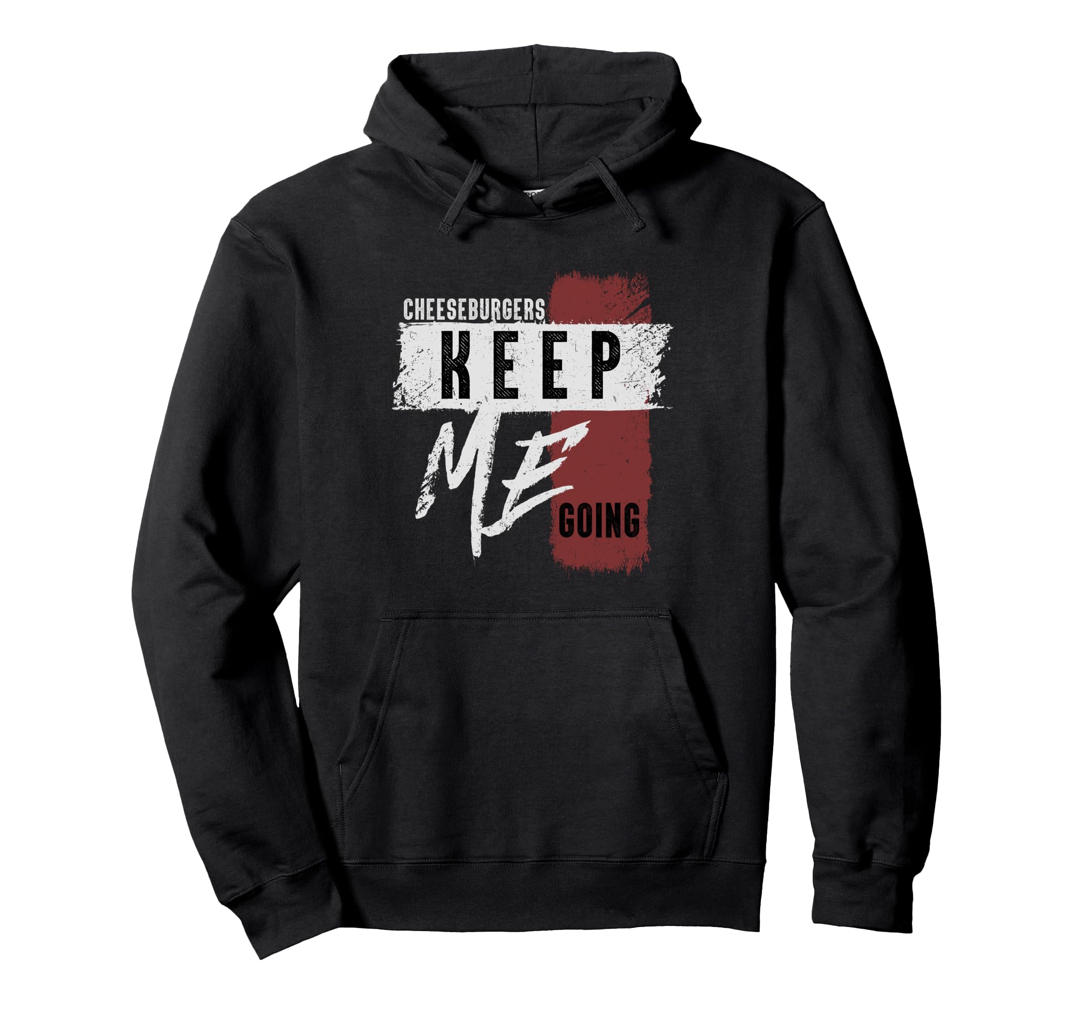 Cheeseburgers Keep My Going Hoodie - Novelty Apparel Men Women - T-Shirt, Sweatshirt, Hoodie