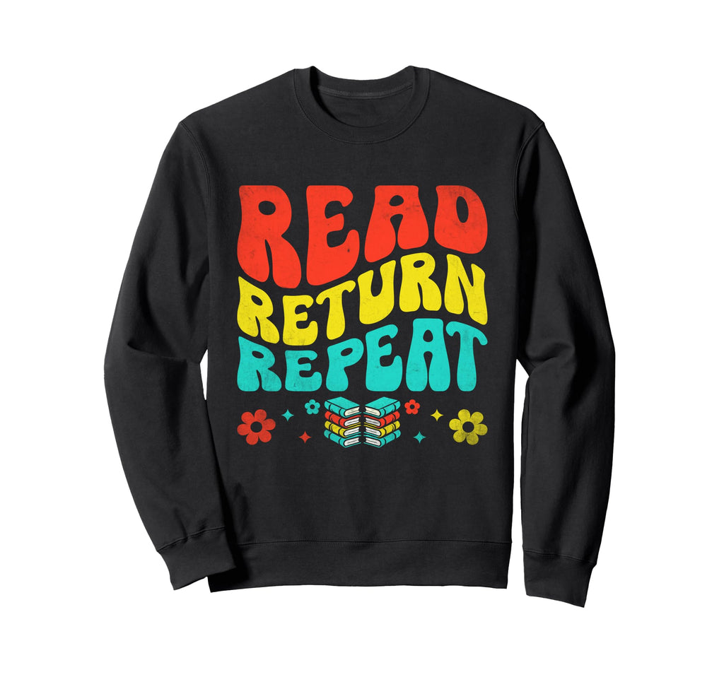 Read Return Repeat Library Book Sweatshirt - Unique Graphic for Adults - T-Shirt, Sweatshirt, Hoodie