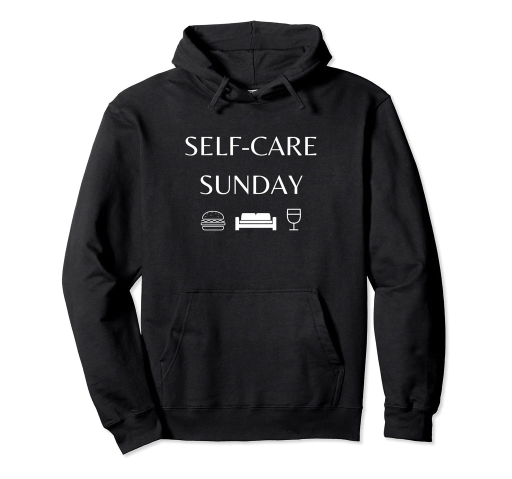 Funny Womens Self Care Sunday Weekend Hoodie - Aesthetic Graphic Unisex - T-Shirt, Sweatshirt, Hoodie