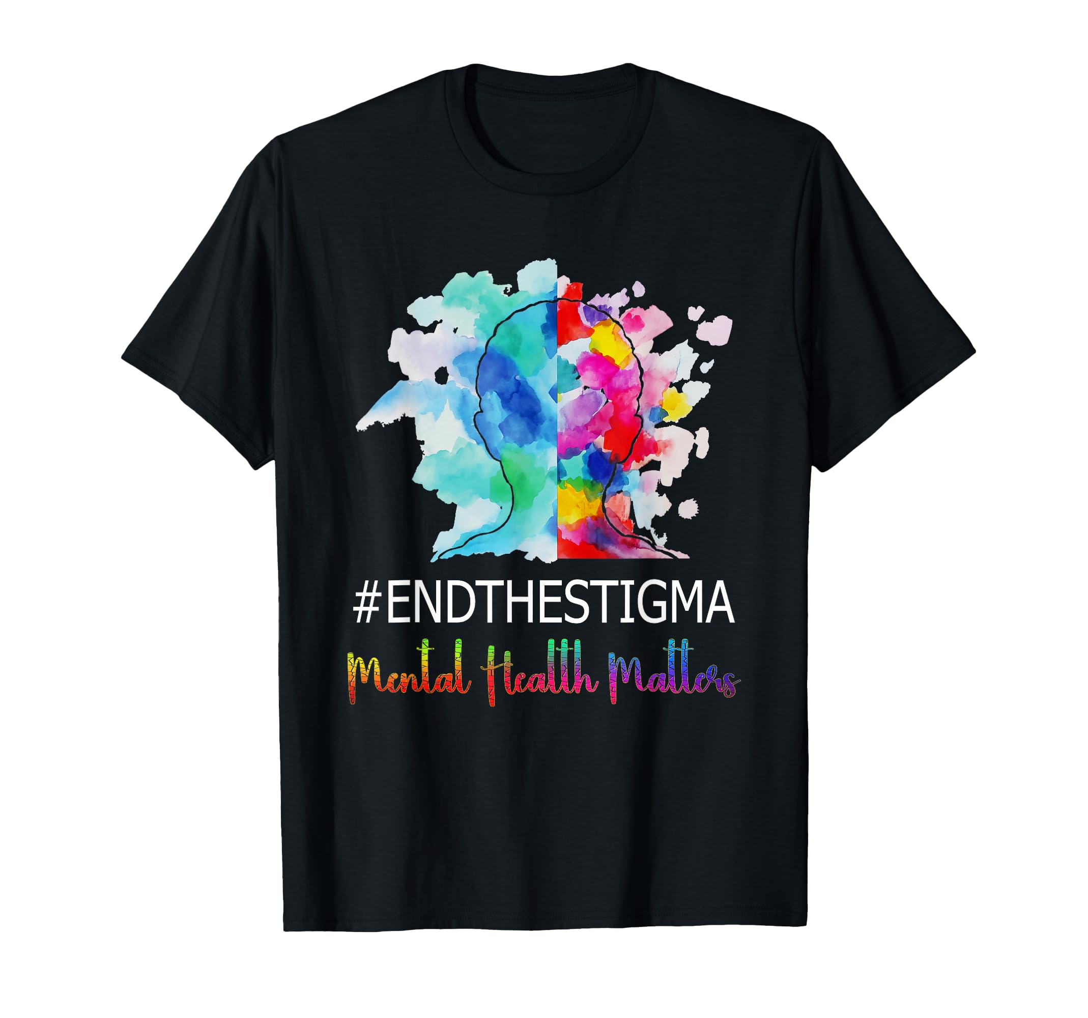 Mental Health Matters End Stigma 2 Sided T-Shirt - Trendy Graphic Men Women - T-Shirt, Sweatshirt, Hoodie
