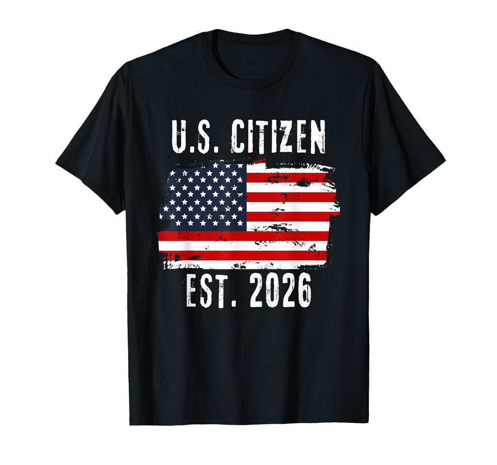 New Us Citizen Est 2026 American T-Shirt - Unique Graphic for Adults - T-Shirt, Sweatshirt, Hoodie