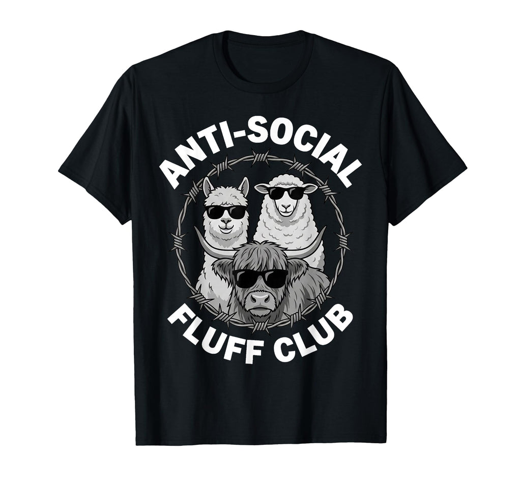 Anti Social Fluff Club Funny Farm T-Shirt - Streetwear Style for Adults - T-Shirt, Sweatshirt, Hoodie