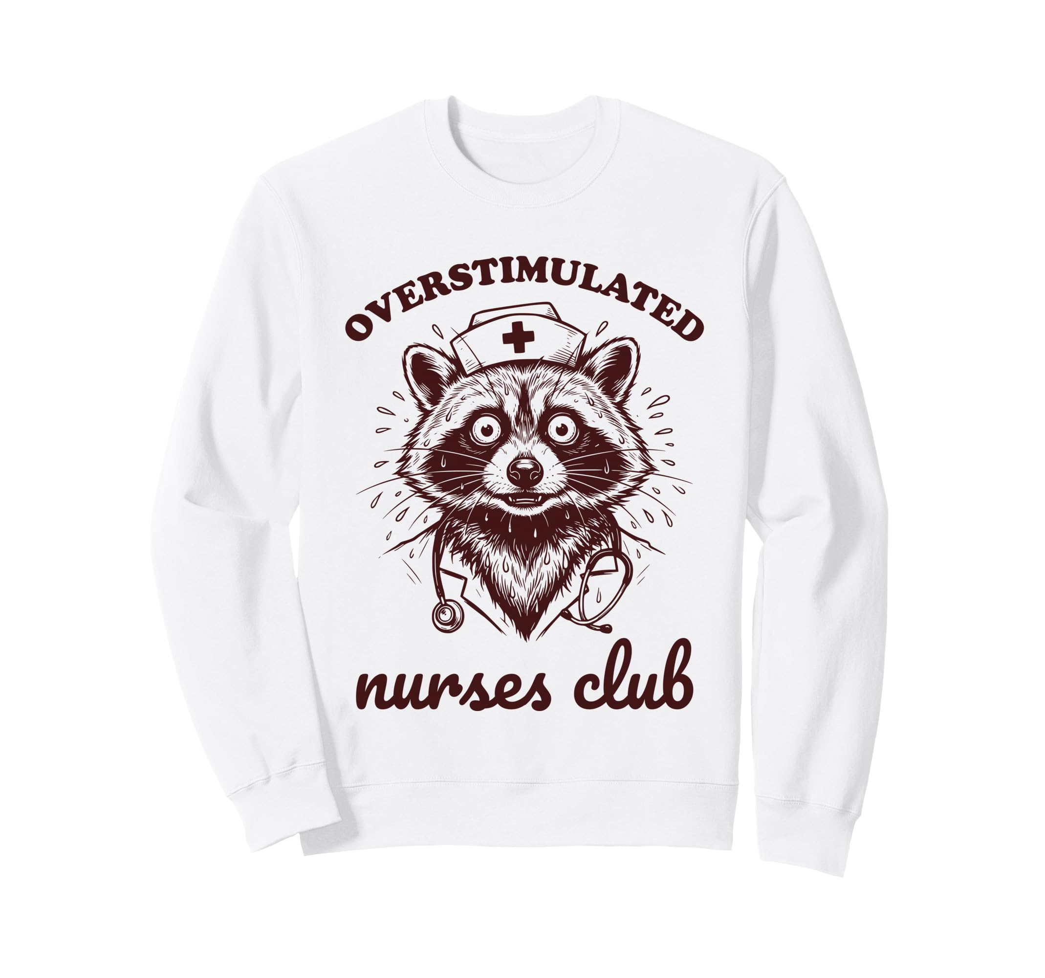 Overstimulated Nurses Club Funny Sweatshirt - Aesthetic Graphic Unisex - T-Shirt, Sweatshirt, Hoodie