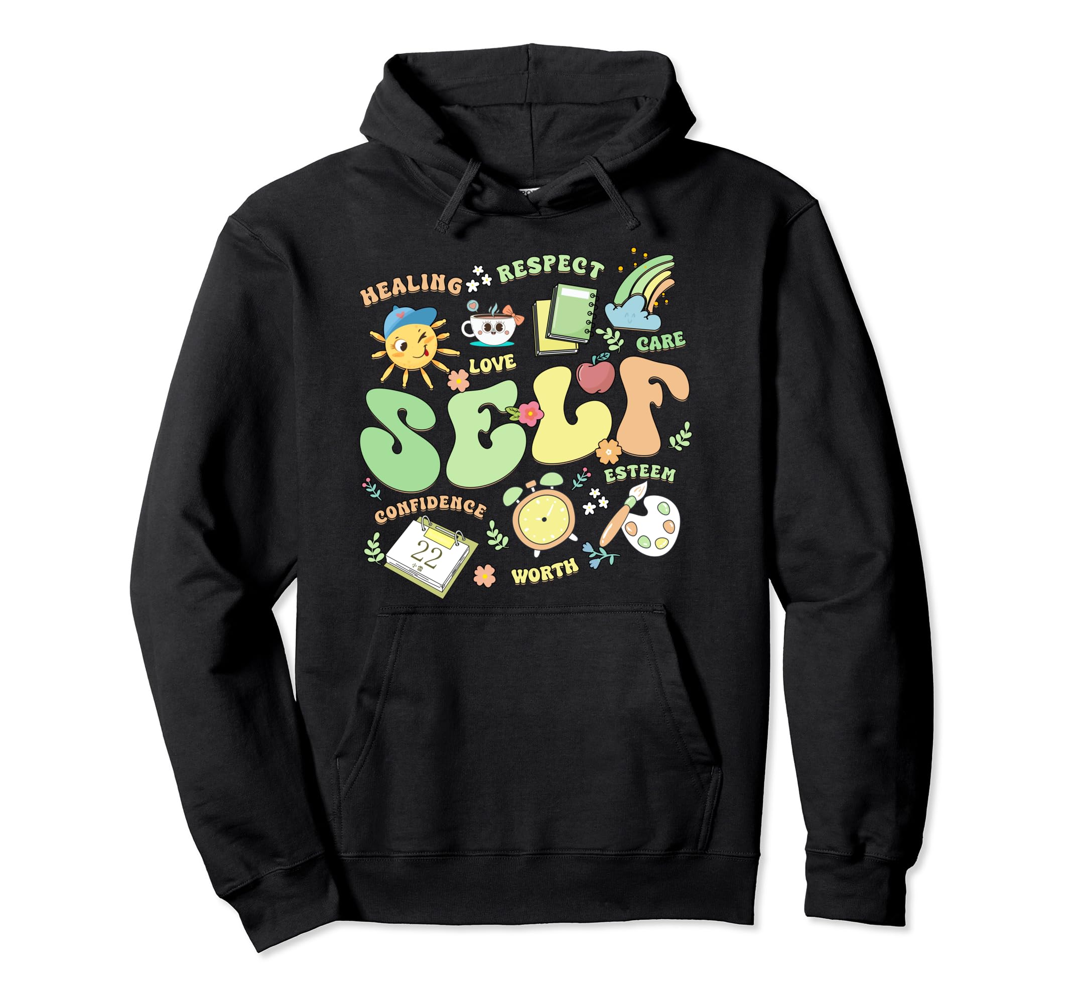 Self Love Self Inspirational International Hoodie - Trendy Graphic Unisex - T-Shirt, Sweatshirt, Hoodie
