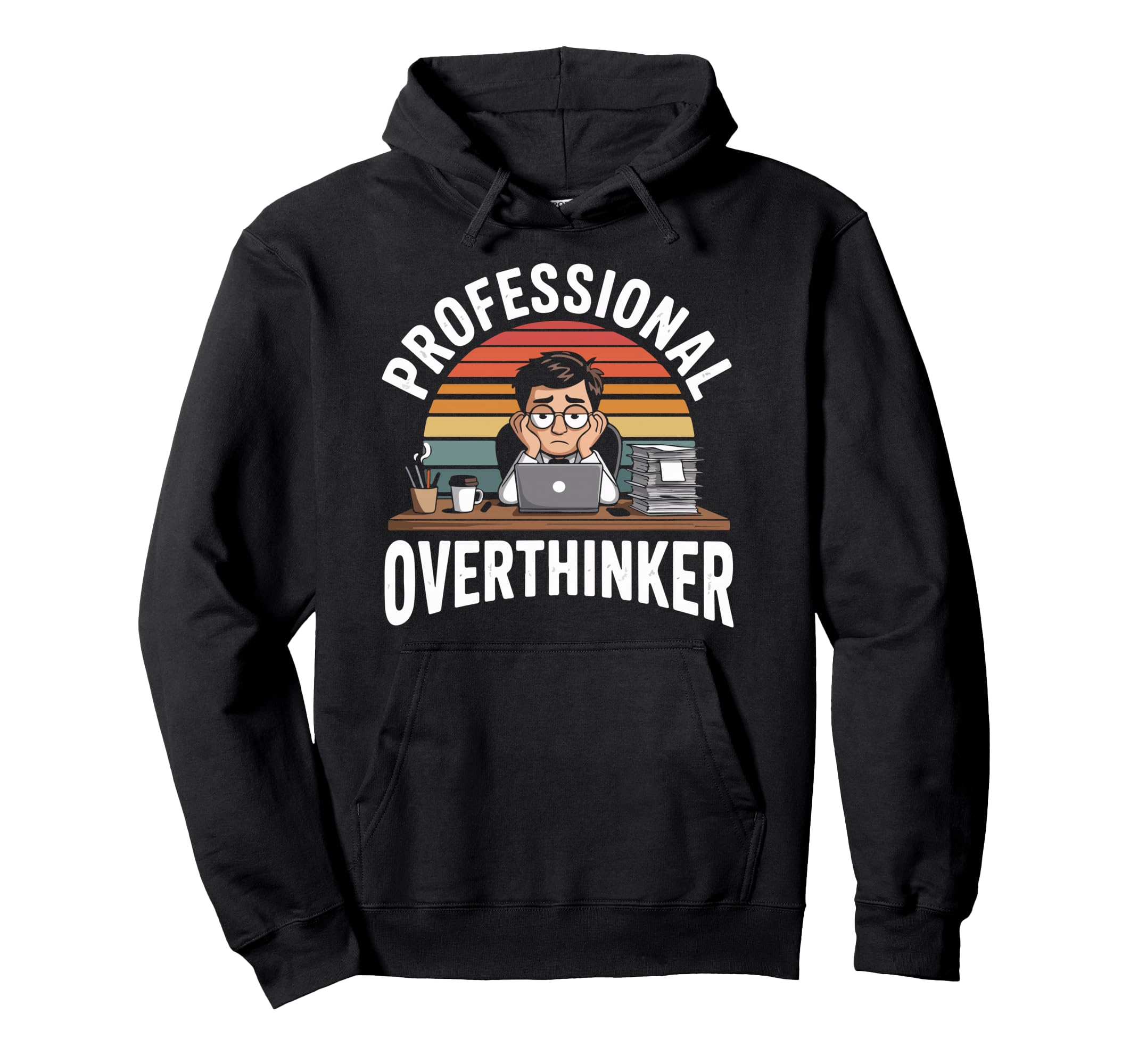 Professional Overthinker Humorous Hoodie - Casual Everyday Wear Men Women - T-Shirt, Sweatshirt, Hoodie