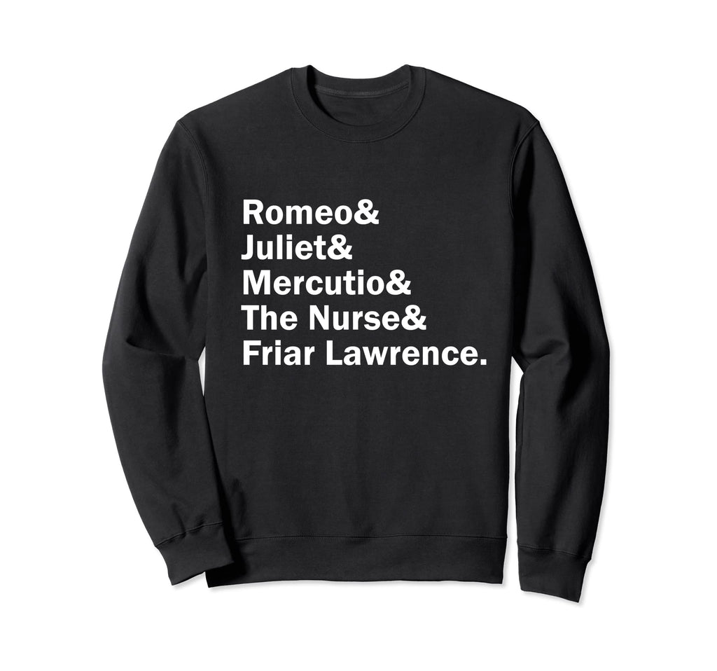 Romeo And Juliet Shakespeare Sweatshirt - Casual Everyday Wear Unisex - T-Shirt, Sweatshirt, Hoodie