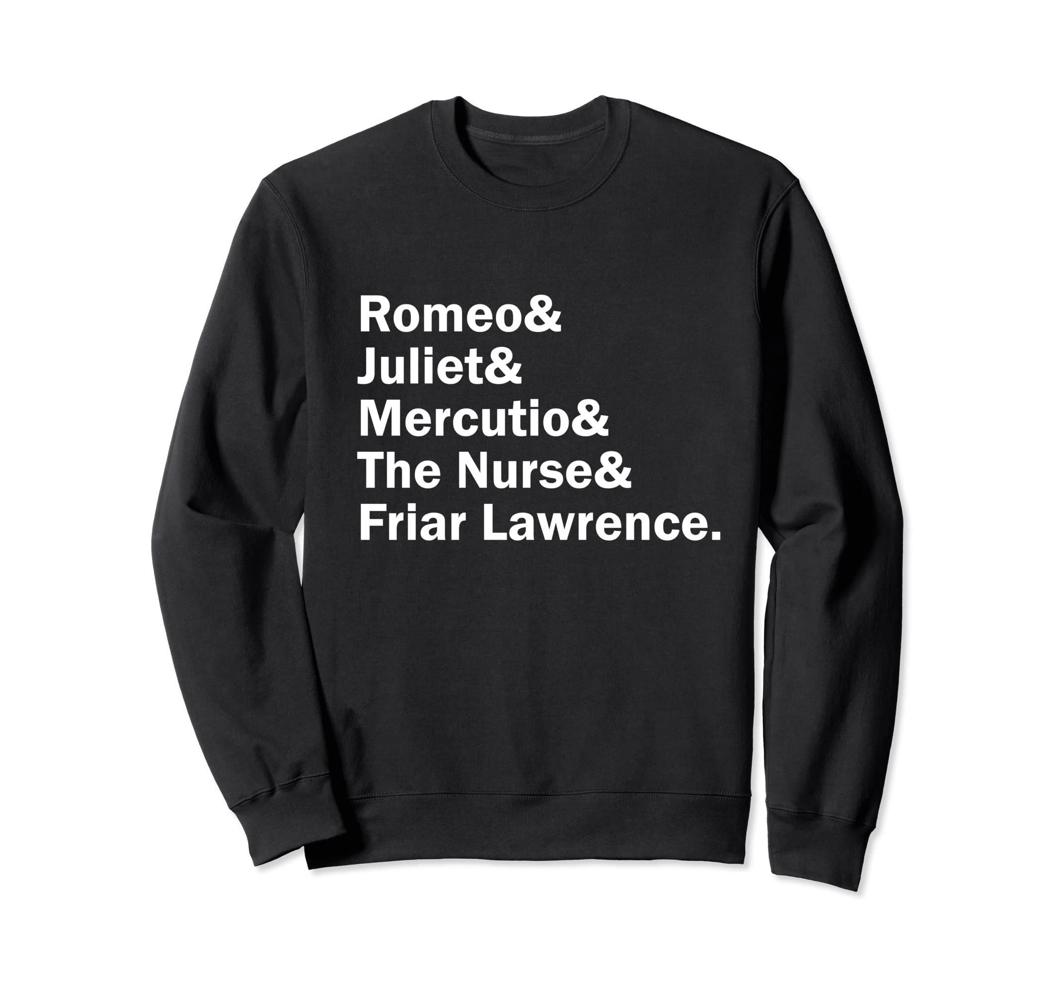 Romeo And Juliet Shakespeare Sweatshirt - Casual Everyday Wear Unisex - T-Shirt, Sweatshirt, Hoodie