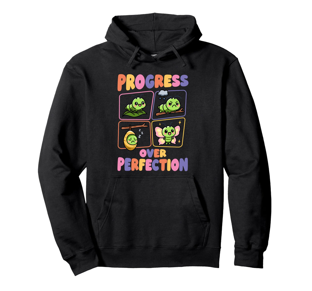 Progress Over Perfection Caterpillar Hoodie - Aesthetic Graphic for Adults - T-Shirt, Sweatshirt, Hoodie