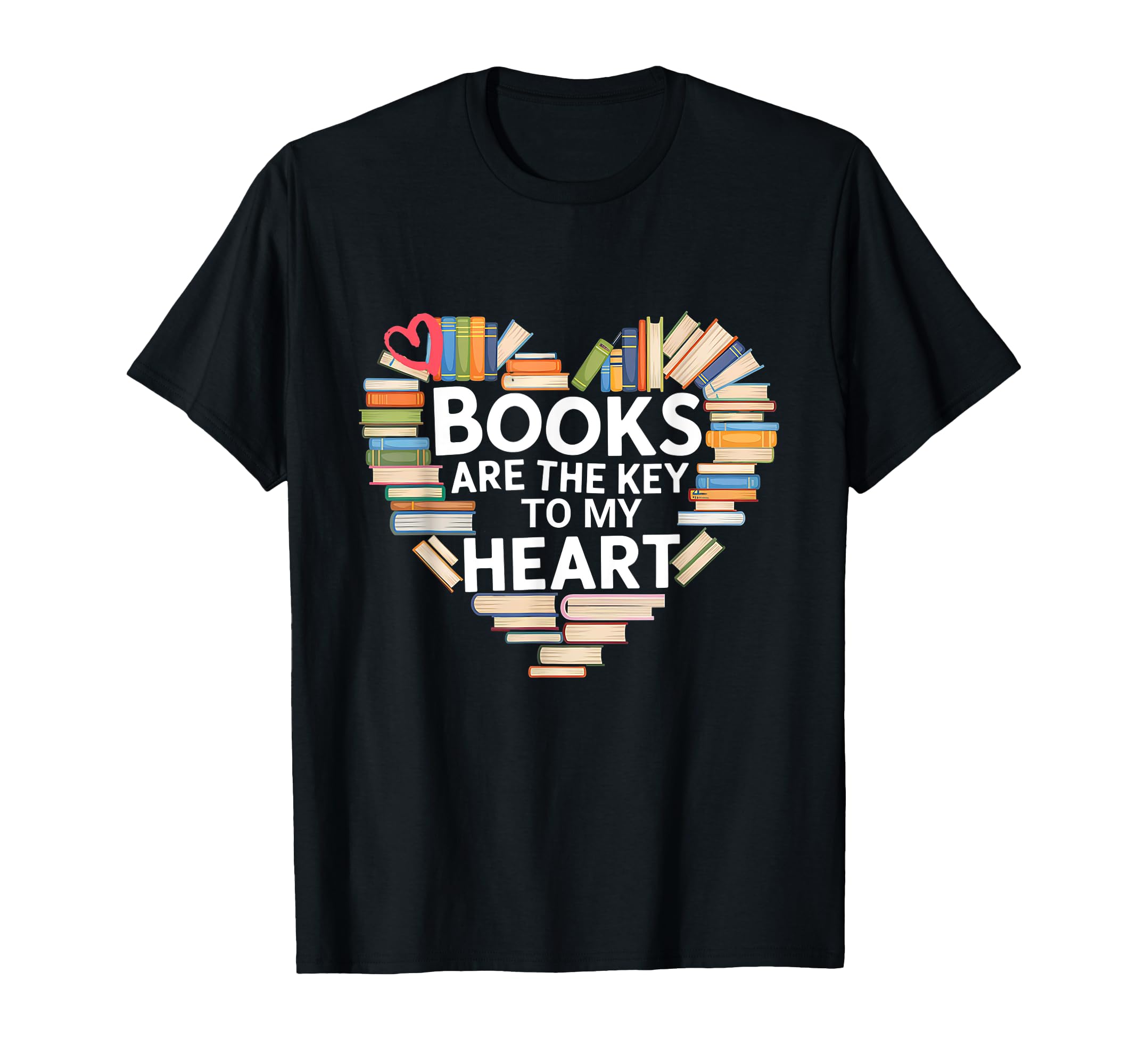 Books Are Key To My Heart Reading Lover T-Shirt - Fun Novelty Design Unisex - T-Shirt, Sweatshirt, Hoodie