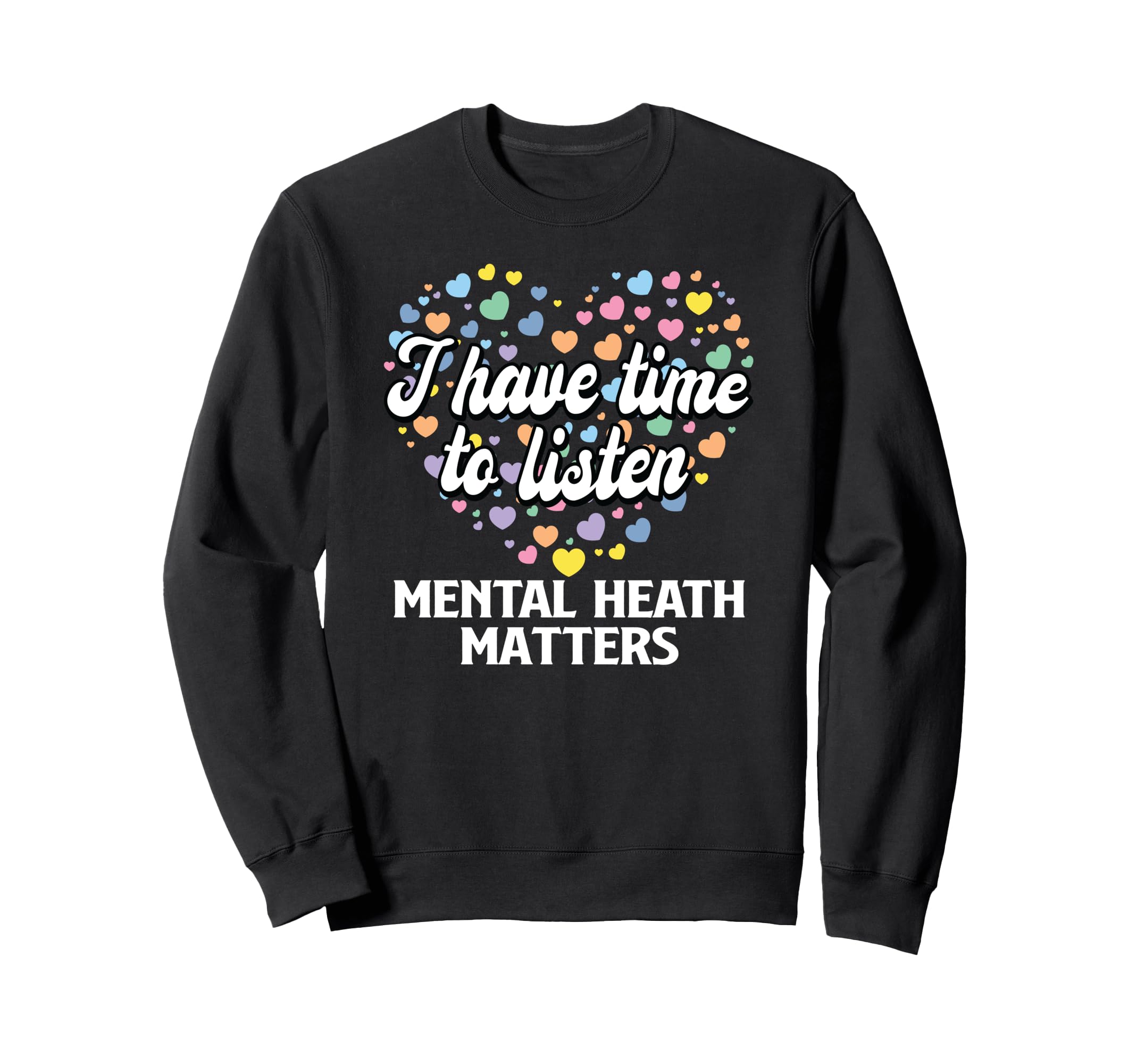 Mental Health Awareness Month End Sweatshirt - Streetwear Style Men Women - T-Shirt, Sweatshirt, Hoodie