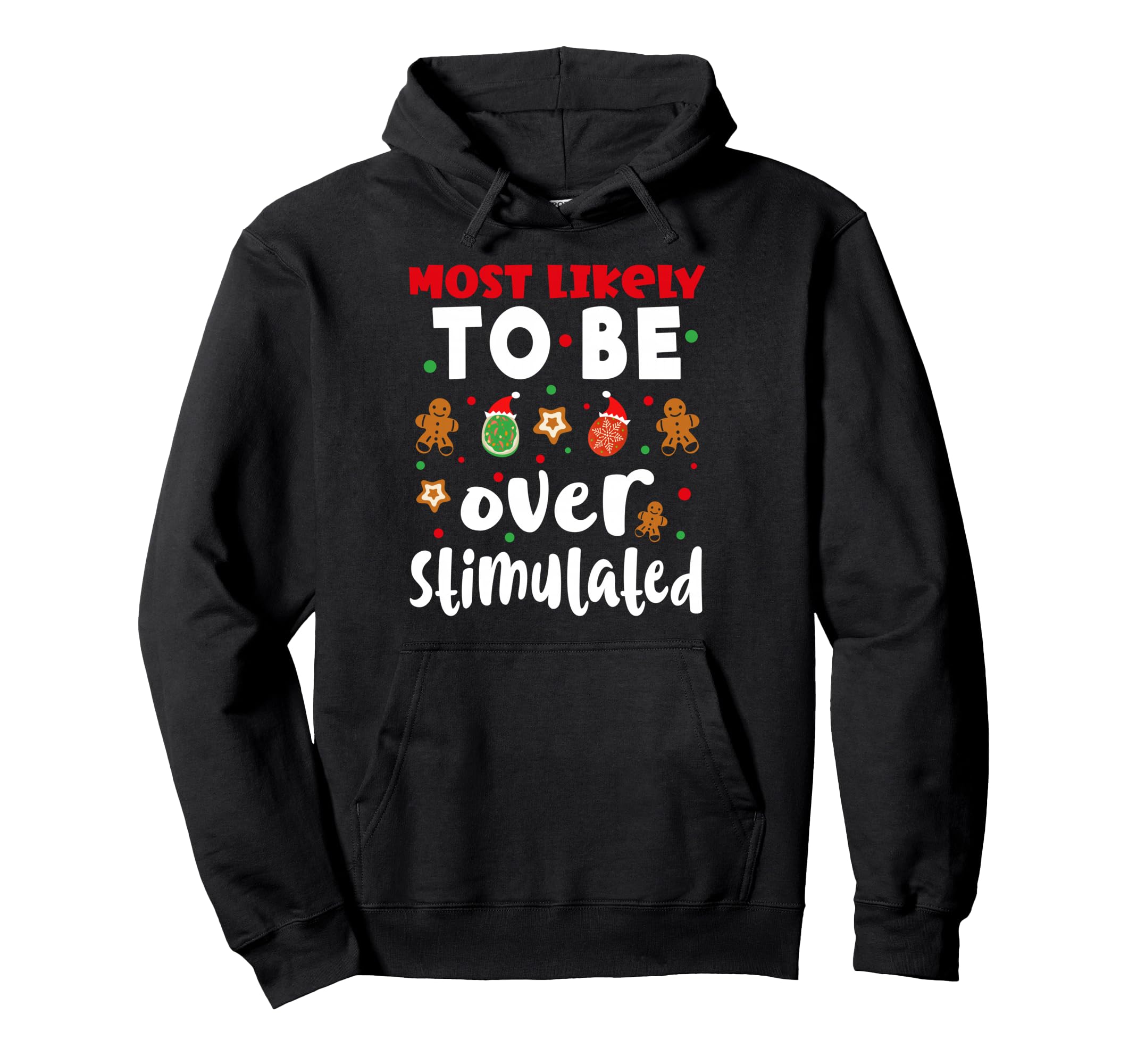 Family Funny Most Likely To Be Hoodie - Minimalist Print Men Women - T-Shirt, Sweatshirt, Hoodie