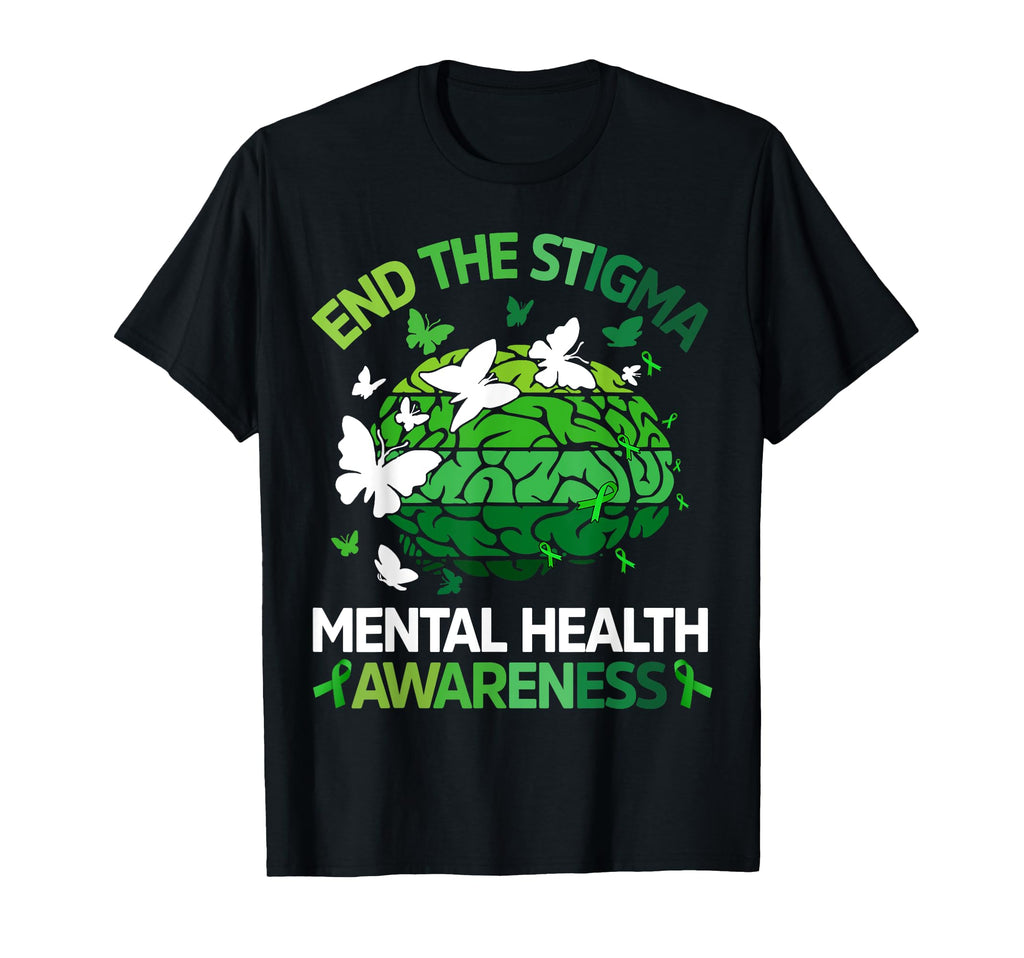 Funny End Stigma Mental Health T-Shirt - Novelty Apparel Men Women - T-Shirt, Sweatshirt, Hoodie