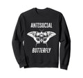 Funny Antisocial Butterfly Beautiful Sweatshirt - Novelty Apparel Unisex - T-Shirt, Sweatshirt, Hoodie