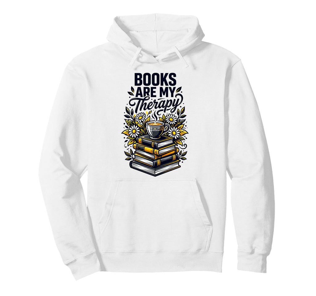 Books Are My Therapy Bookworm Reader Hoodie - Custom Art Print Men Women - T-Shirt, Sweatshirt, Hoodie