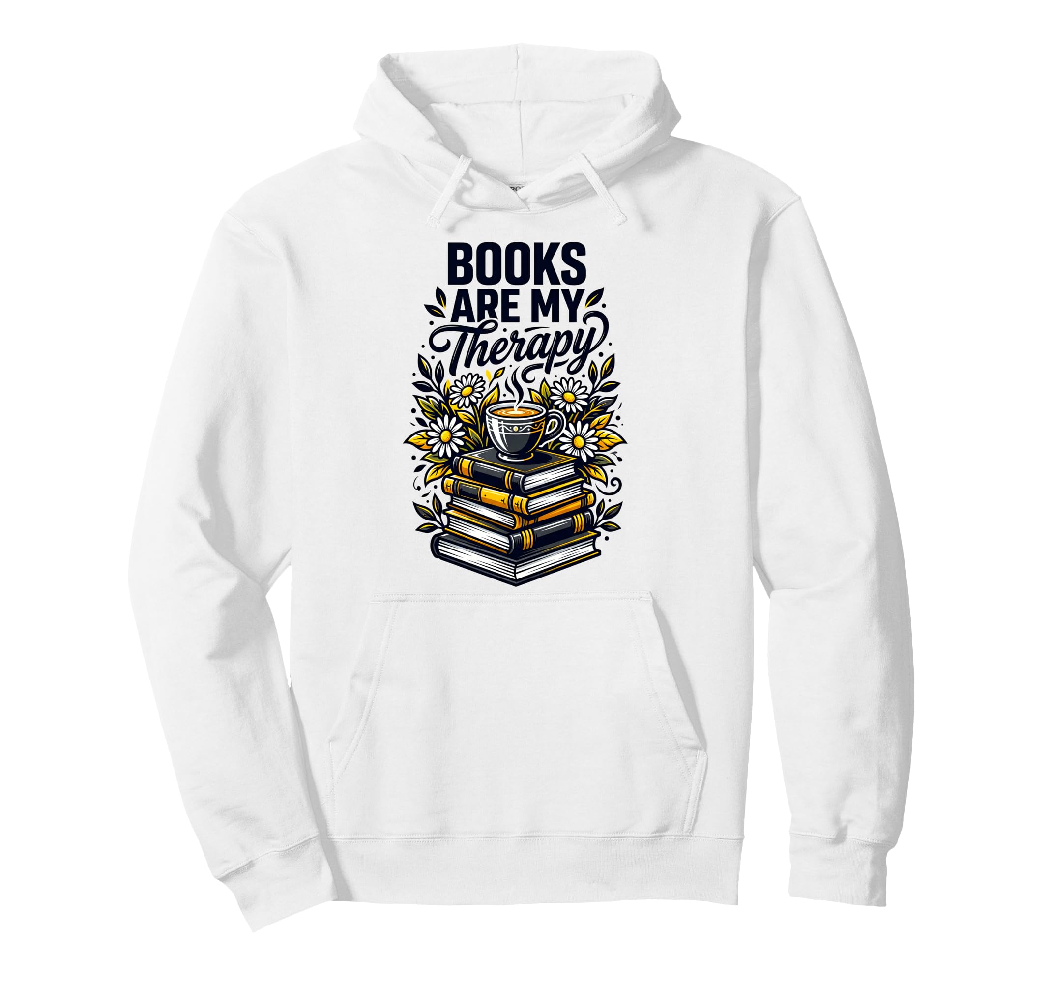 Books Are My Therapy Bookworm Reader Hoodie - Custom Art Print Men Women - T-Shirt, Sweatshirt, Hoodie