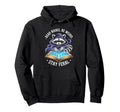 Read Books Be Weird Stay Feral Funny Hoodie - Novelty Apparel Unisex - T-Shirt, Sweatshirt, Hoodie