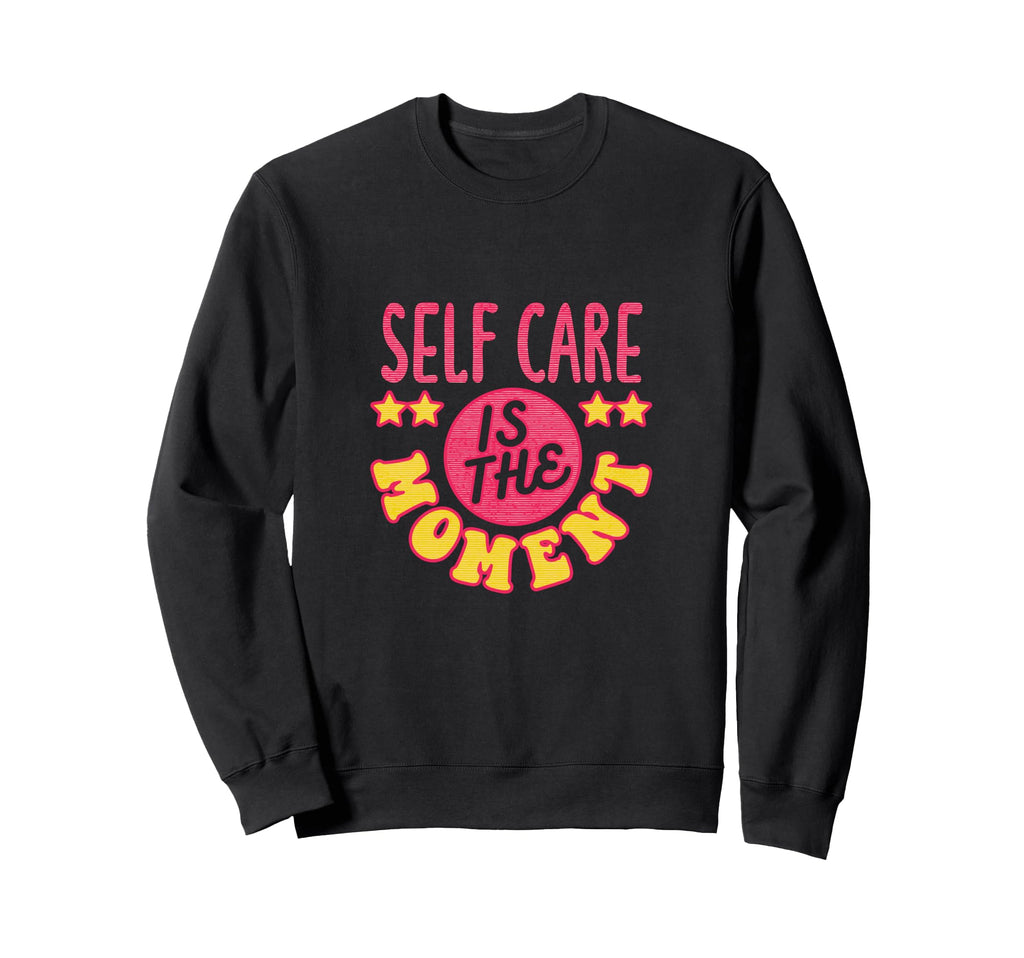 Self Care Outfit Motivational Mental Sweatshirt - Unique Graphic Unisex - T-Shirt, Sweatshirt, Hoodie
