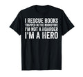 I Rescue Books Trapped Bookstore Funny T-Shirt - Aesthetic Graphic Unisex - T-Shirt, Sweatshirt, Hoodie