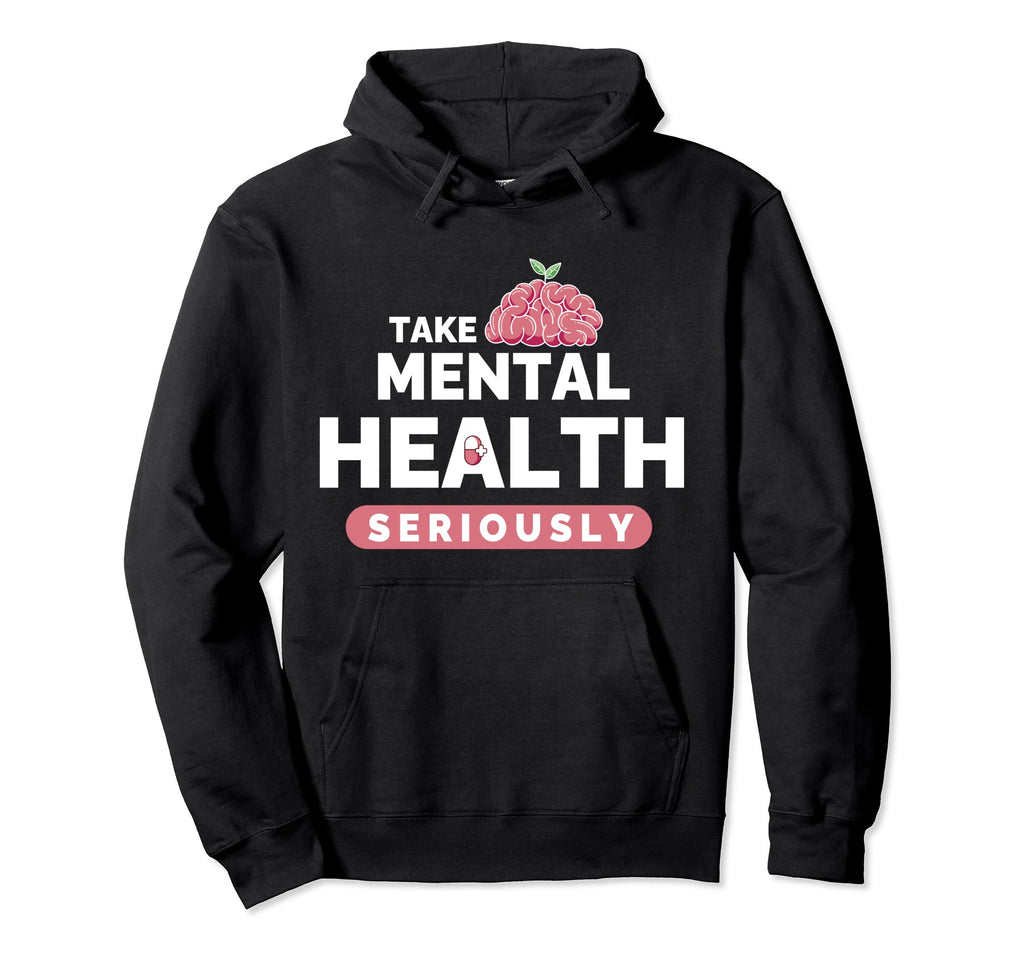Mental Health Seriously Counselor Hoodie - Custom Art Print for Adults - T-Shirt, Sweatshirt, Hoodie