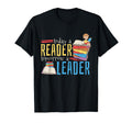 Today Reader Tomorrow Leader Book T-Shirt - Fun Novelty Design Men Women - T-Shirt, Sweatshirt, Hoodie