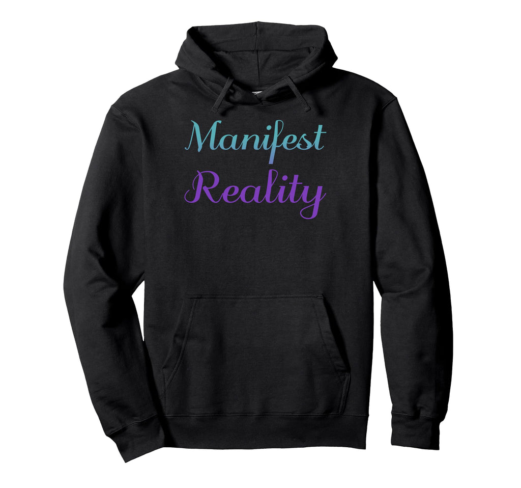 Manifest Reality Mental Health Awareness Hoodie - Graphic Print for Adults - T-Shirt, Sweatshirt, Hoodie