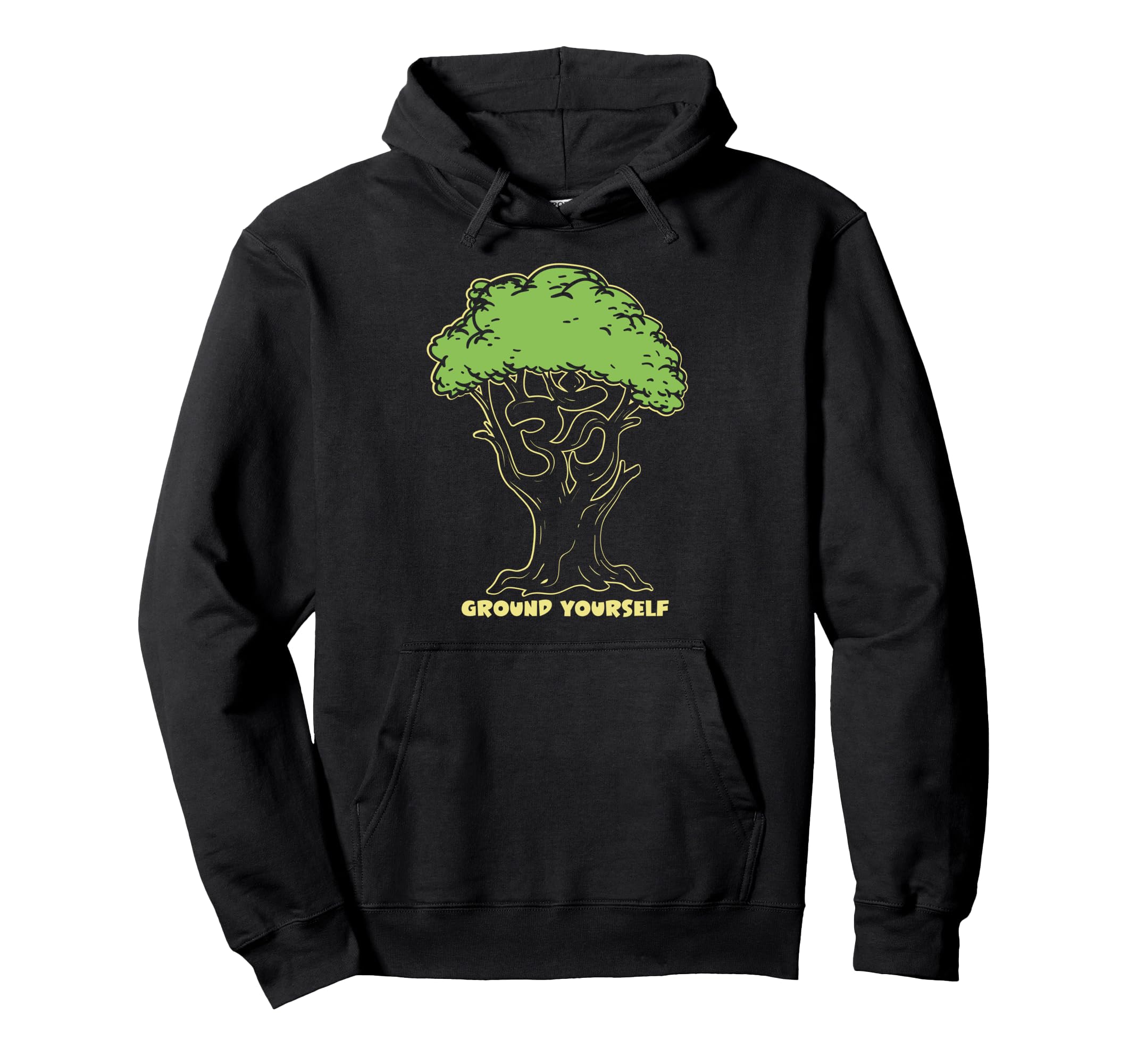 Ground Yourself Yoga Lover Tree Om Nature Hoodie - Graphic Print Unisex - T-Shirt, Sweatshirt, Hoodie